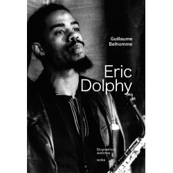 Eric Dolphy - Biographical Sketches