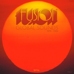 Fusion Global Sounds Vol. II (1976-1984)