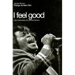 I Feel Good: Las Memorias De James Brown (Spanish)