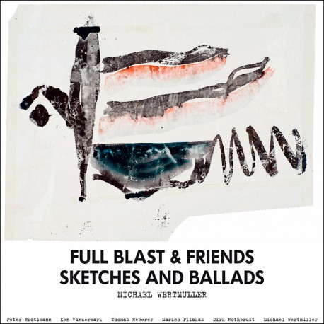 Full Blast and Friends - Scketches and Ballads