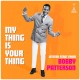 My Thing Is Your Thing (Limited Edition)