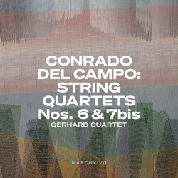 Conrado del Campo - String Quartets Nos. 6 & 7 Bis