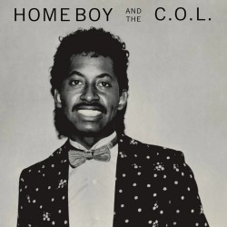 Home Boy And The C.O.L. (Limited RSD 2022)