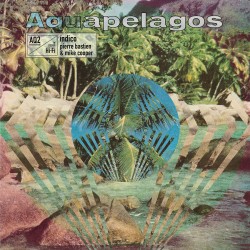 Aquapelagos Vol.2 indico (Limited Edition)