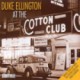 At the Cotton Club 1937-39