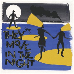 They Move In The Night (Colored Edition)