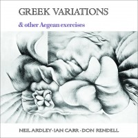 Greek Variations w/Ian Carr & Don Rendell