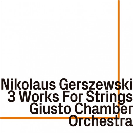 3 Works For Strings - Giusto Chamber Orchestra