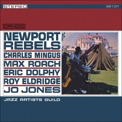 Newport Rebels w/ Max Roach & Eric Dolphy