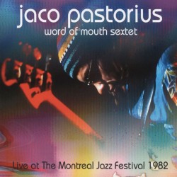 Word Of Mouth Sextet - Live at Montreal Jazz Fest.