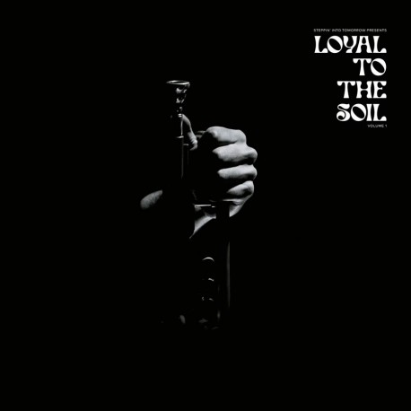 Loyal to the Soil Vol. 1 (Limited Gatefold Edition