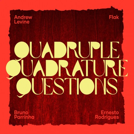 Quadruple Quadrature Questions