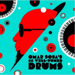 Omar Sosa's 88 Well-Tuned Drums (RSD 2024)