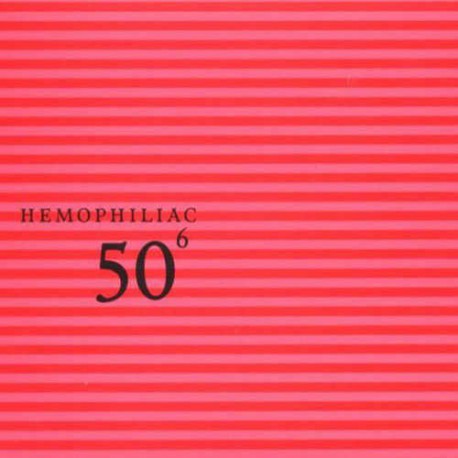 Hemophiliac: 50Th Birthday Vol 6