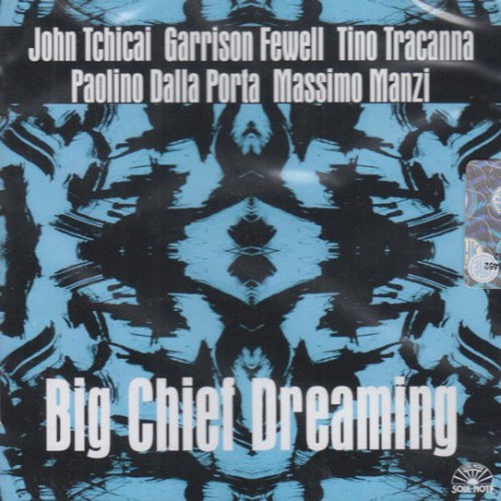Big Chief Dreaming