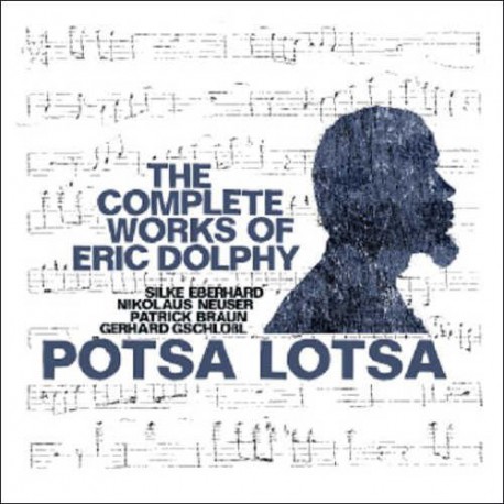 Potsa Lotsa - Complete Works of Eric Dolphy