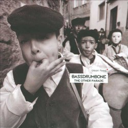Bassdrumbone - the Other Parade