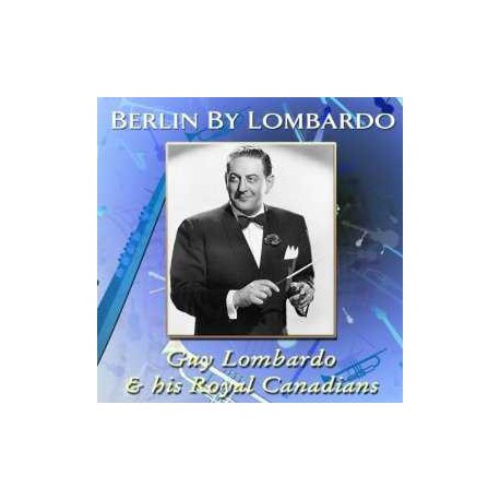 Berlin by Lombardo with His Royal Canadians