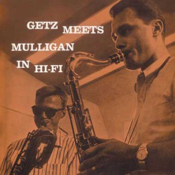 Getz Meets Mulligan in Hi-Fi